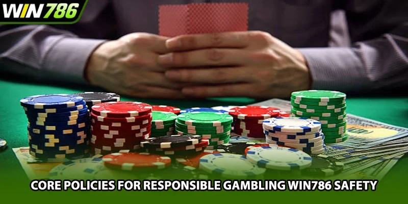 Core policies for responsible gambling Win786 safety