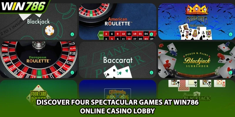 Discover four spectacular games at Win786 online casino lobby