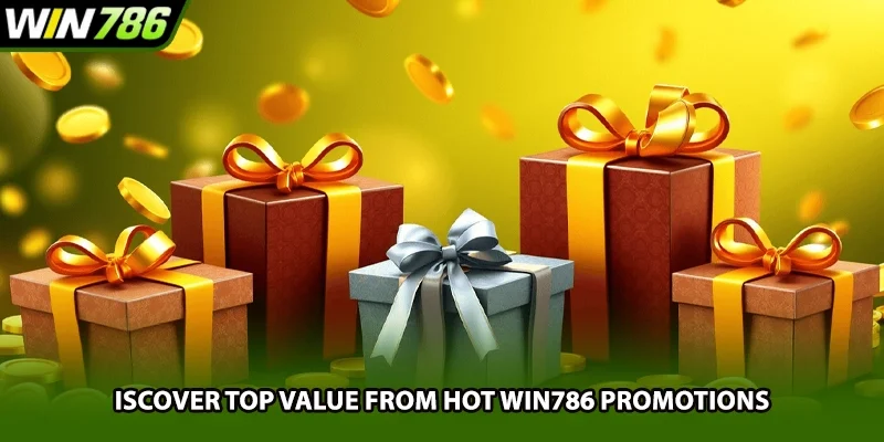 Discover top value from hot Win786 promotions