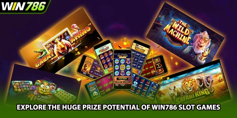 Explore the huge prize potential of Win786 slot games