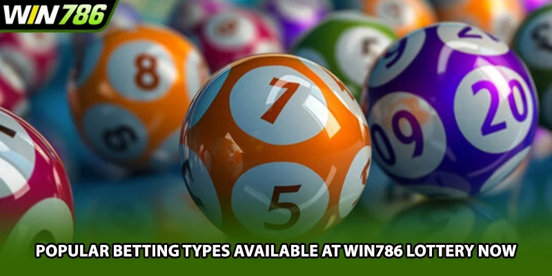 Popular betting types available at Win786 lottery now