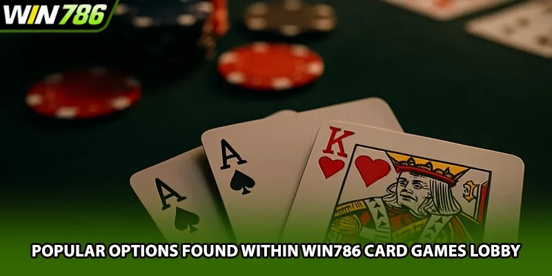 Popular options found within Win786 card games lobby
